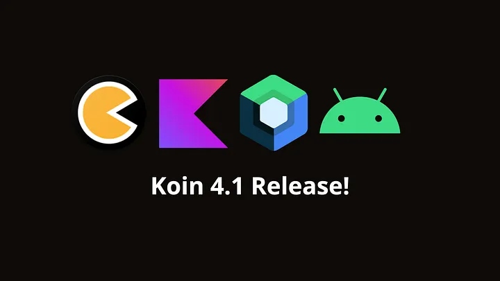 🚀 Koin 4.1 — Configurable, Crossplatform, Compose-Ready 🛠️